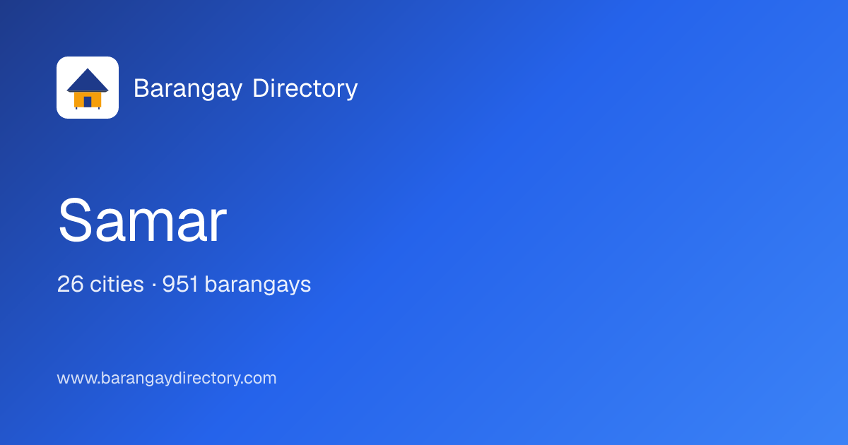Samar — 26 Cities & Municipalities, 951 Barangays | Barangay Directory
